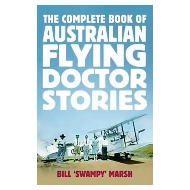 Complete Book Australian Flying Doctor Stories