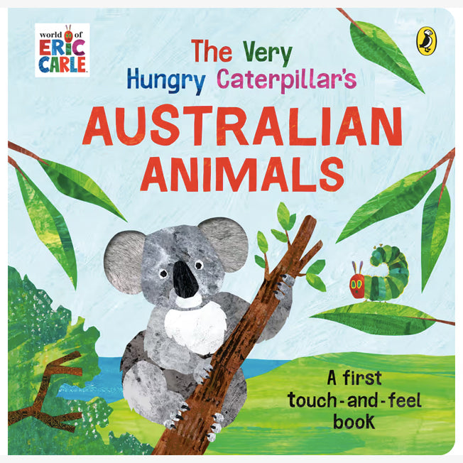 The Very Hungry Caterpillars Australian Animals Touch and Feel Book