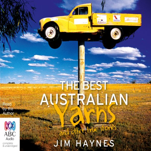 The Best Australian Yarns and Other True Stories